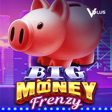 Vplus : Big Money Frenzy - SADABET138