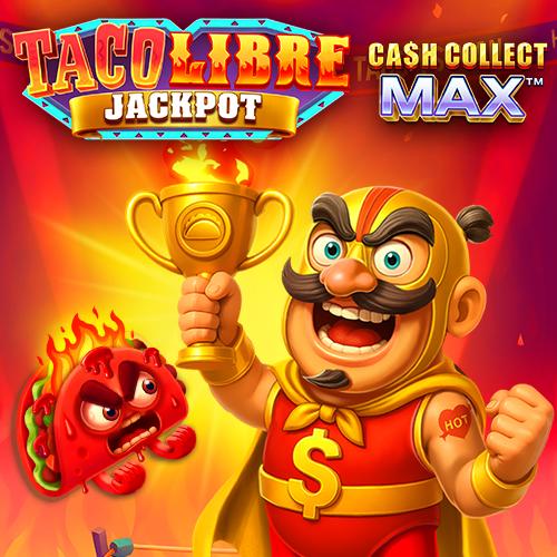 Taco Libre Jackpot: Cash Collect Max - SADABET138