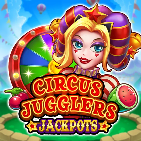 Microgaming : Circus Jugglers Jackpots - SADABET138