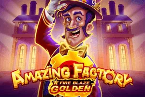 Playtech : Fire Blaze Golden: Amazing Factory - SADABET138