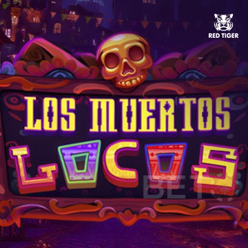 Redtiger : Los Muertos Locos - SADABET138